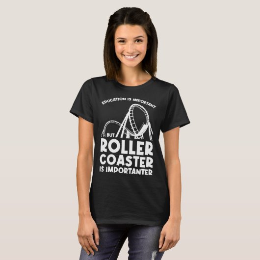 education is important but rollercoaster rollercoa t-shirt (Voorkant volledig)