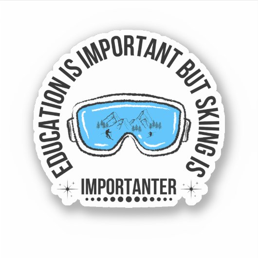 Education Is Important But Skiing Is Importanter Sticker (Voorkant)