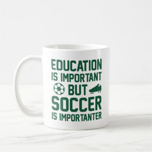 Education is Important But Soccer Is Importanter Koffiemok