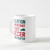 Education is Important But Soccer Is Importanter Koffiemok (Voorkant links)