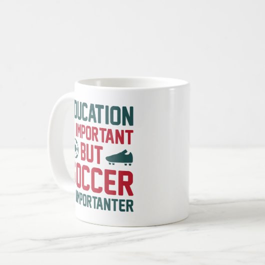 Education is Important But Soccer Is Importanter Koffiemok (Voorkant links)