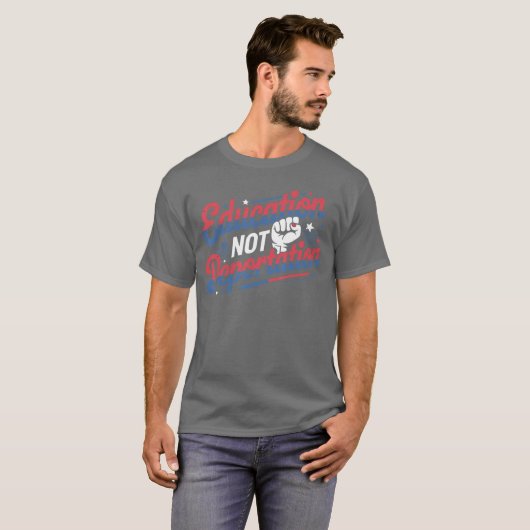 Education Not Deportation Refugee Supporter Pro Im T-shirt (Voorkant volledig)