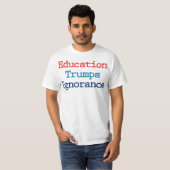 Education Trumps Ignorance - Anti-President Trump T-shirt (Voorkant volledig)