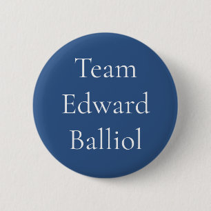 Edward Balliol, koning van Schotland Ronde Button 5,7 Cm