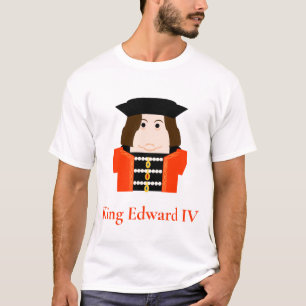 Edward IV, House of York King of England T-shirt