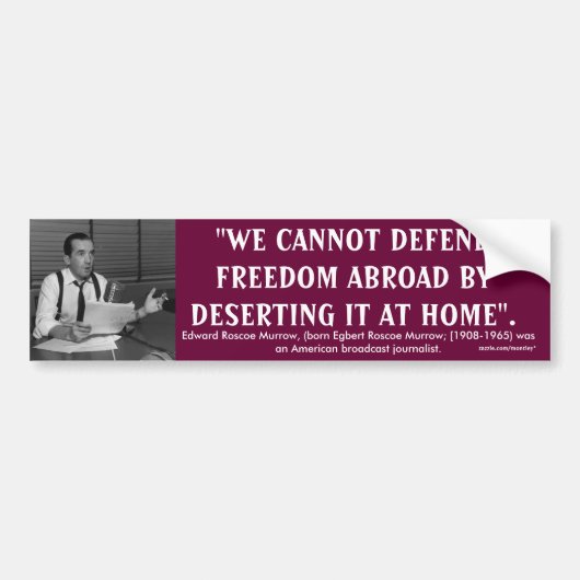 Edward R. Murrow Quote Bumpersticker (Voorkant)