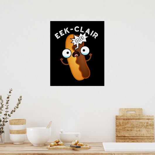 Eek-clair Funny Eclair Pun Dark BG Poster (Keuken)