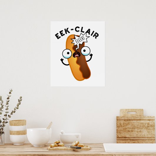 Eek-clair Funny Eclair Pun Poster (Keuken)
