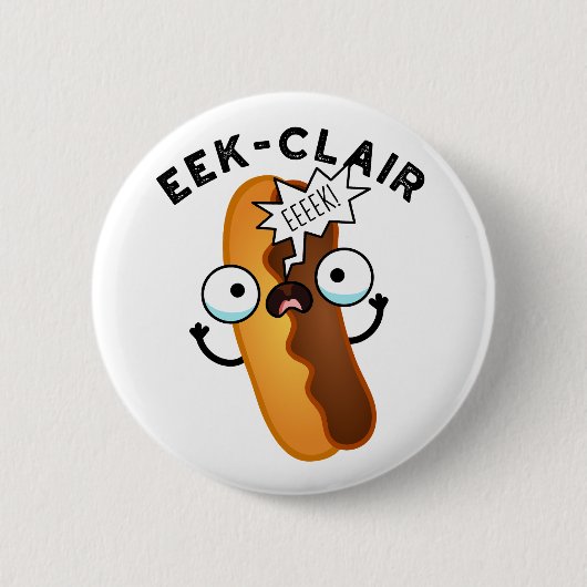 Eek-clair Funny Eclair Pun Ronde Button 5,7 Cm (Voorkant)