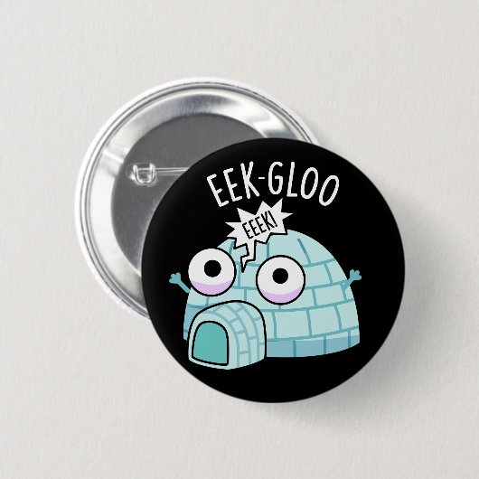 Eek-gloo Funny Igloo Pun Dark BG Ronde Button 5,7 Cm (Voorkant /achterkant)