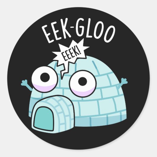 Eek-gloo Funny Igloo Pun Dark BG Ronde Sticker (Voorkant)
