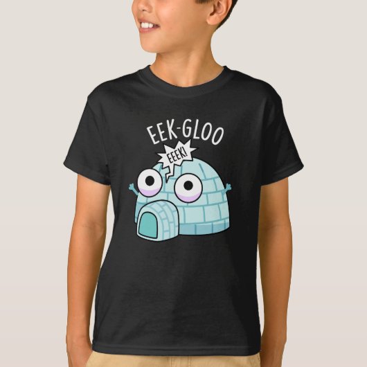 Eek-gloo Funny Igloo Pun Dark BG T-shirt (Voorkant)