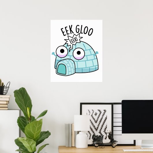 Eek-gloo Funny Igloo Pun Poster (Thuiskantoor)