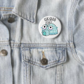 Eek-gloo Funny Igloo Pun Ronde Button 5,7 Cm (In situ)