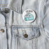 Eek-gloo Grappige Iglo Grappen  Ronde Button 5,7 Cm (In situ)