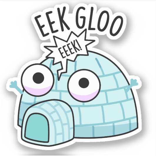 Eek-gloo Grappige Iglo Grappenmaker  Sticker (Voorkant)