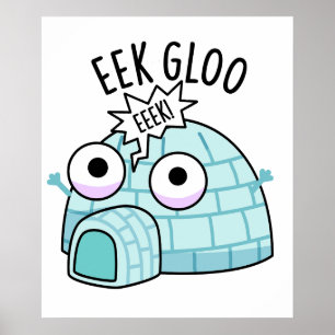 Eek-gloo Grappige Iglo Punt Poster
