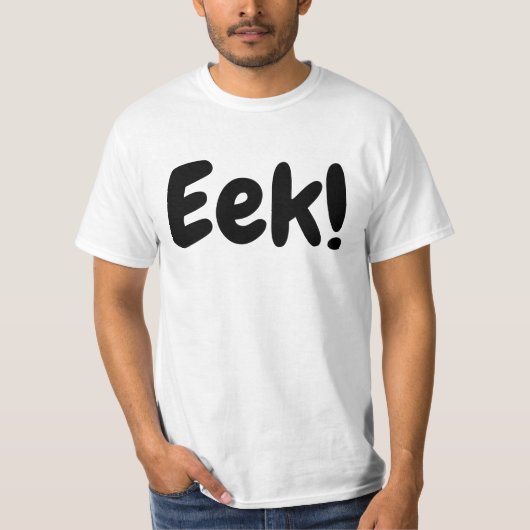 Eek! T-shirt (Voorkant)