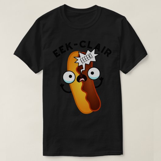 Eekclair Funny Eclair Puns T-shirt (Design voorkant)
