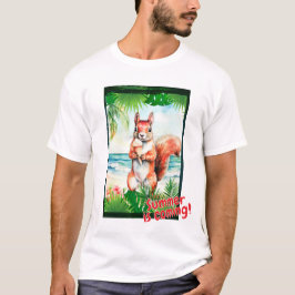 Eekhoorn "De zomer komt eraan!" T-shirt