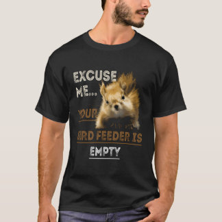 Eekhoorn Excuseer me, je vogelvoeder is leeg grapp T-shirt