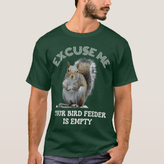 Eekhoorn Excuses Mijn Vogelvoeder is Leeg Gesneden T-shirt