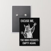 Eekhoorn Excuses, Vogelveerbak is weer leeg Button (Voorkant / Achterkant)
