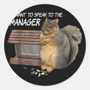 Eekhoorn, ik wil de manager spreken ronde sticker