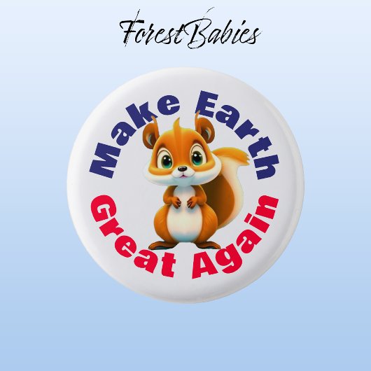 Eekhoorn, maak de aarde weer groot, milieu ronde button 3,2 cm