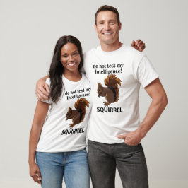 Eekhoorn test mijn intelligentie niet t-shirt
