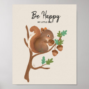 Eekhoorn ・ Woodland Animal Be Happy Illustration Poster