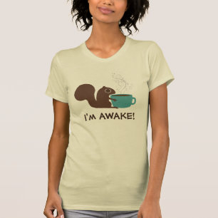 Eekhoornkoffieliefhebber Ik ben wakker T-shirt