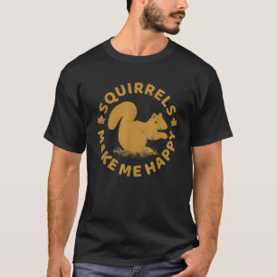 Eekhoorns maken me blij grappige dieren knaagdiere t-shirt