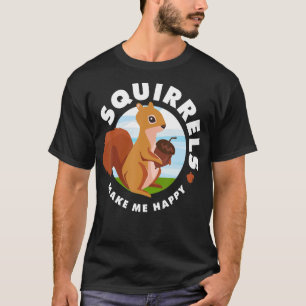 Eekhoorns maken me blij grappige dieren knaagdiere t-shirt