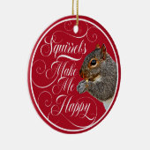 Eekhoorns maken me gelukkig - eekhoorntje keramisch ornament (Rechts)