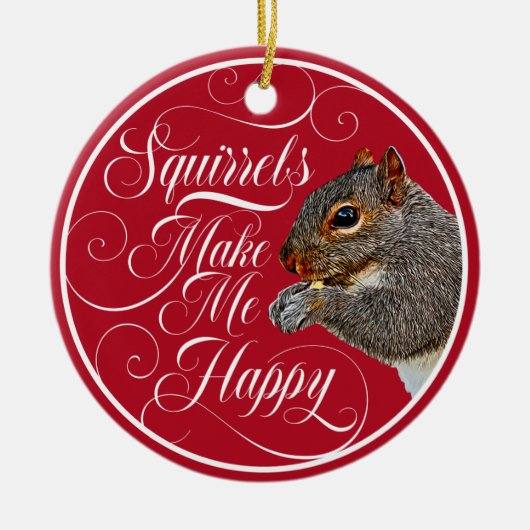 Eekhoorns maken me gelukkig - eekhoorntje keramisch ornament (Voorkant)