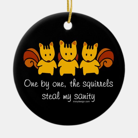 Eekhoorns stelen mijn gezondheid keramisch ornament (Voorkant)