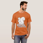Eekhoorns zijn gewoon homoratjes t-shirt (Voorkant volledig)