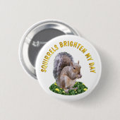 Eekhoorntjes Brighten mijn dag Ronde Button 5,7 Cm (Voorkant /achterkant)