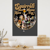 Eekhoorntjes willen gewoon vun hebben poster (Keuken)