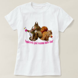 Eekhoorntjes willen gewoon vun hebben t-shirt