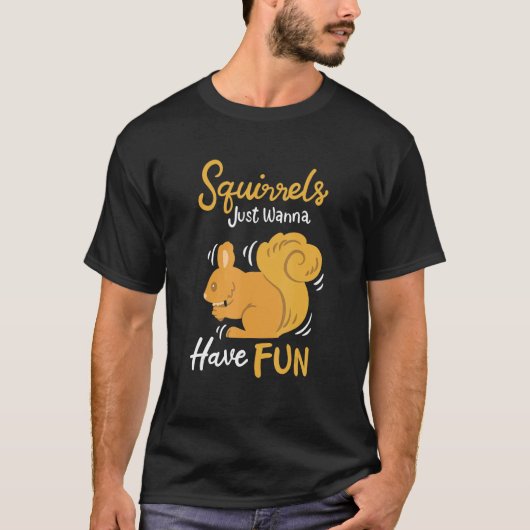 Eekhoorntjes willen gewoon vun hebben t-shirt (Voorkant)