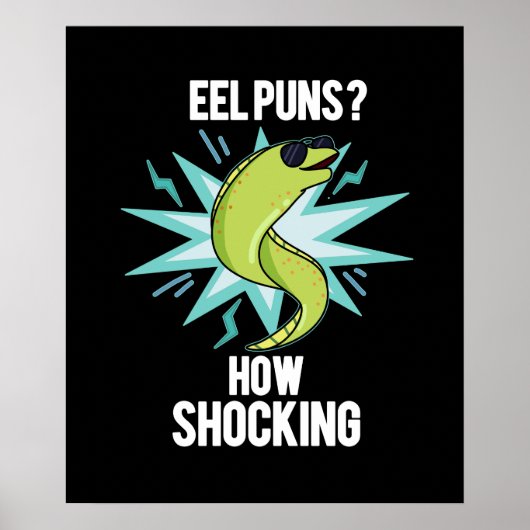 Eel Puns how Shocking Funny Animal Pun Dark BG Poster (Voorkant)
