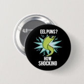 Eel Puns how Shocking Funny Animal Pun Dark BG Ronde Button 5,7 Cm (Voorkant /achterkant)