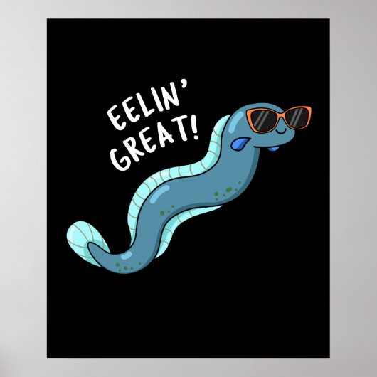 Eelin Great Funny Slippery Eel Pun Dark BG Poster (Voorkant)