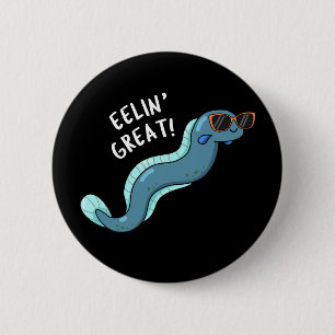 Eelin Great Funny Slippery Eel Pun Dark BG Ronde Button 5,7 Cm