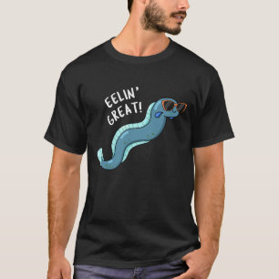 Eelin Great Funny Slippery Eel Pun Dark BG T-shirt