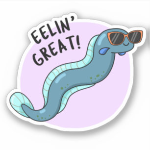 Eelin Great Funny Slippery Eel Pun Sticker