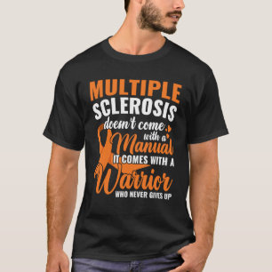 Een aankomende vrouw die nooit multiple sclerose h t-shirt
