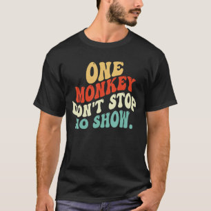Eén aap houdt geen Show tegen T-shirt